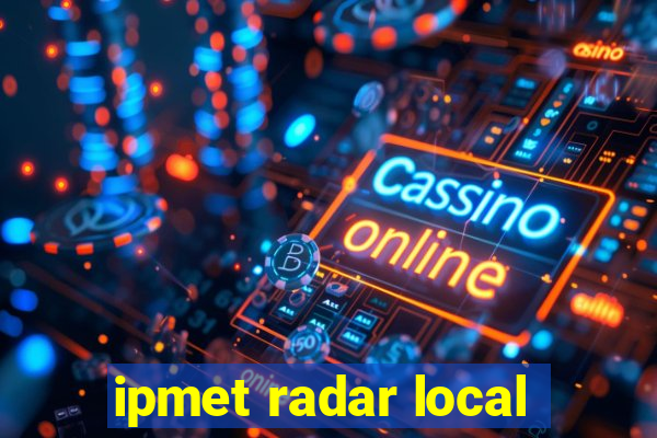 ipmet radar local